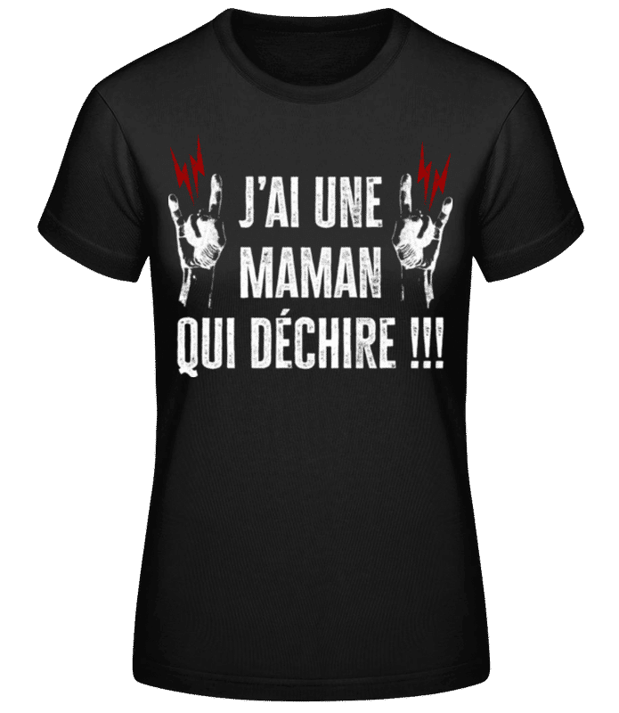 Aperçu: J’ai Une Maman Qui Déchire - T-shirt standard Femme - Noir - Devant