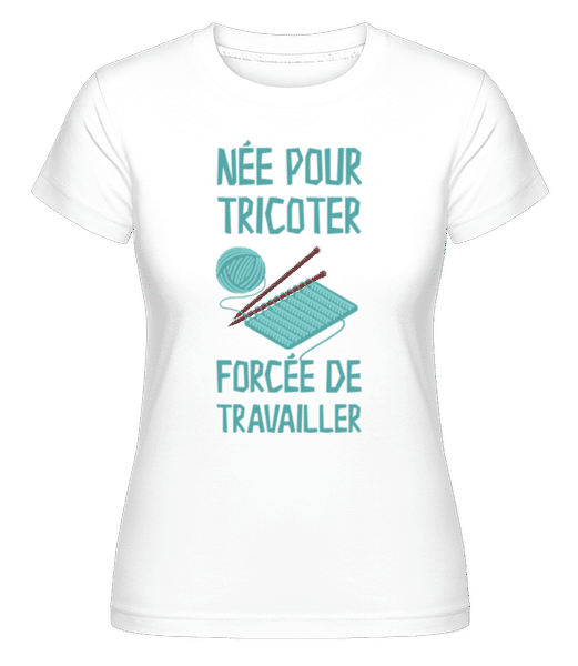Aperçu: Nee Pour Tricoter -  T-shirt Shirtinator femme - Blanc - Devant