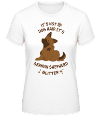 Not Dog Hair German Shepherd Glitter · Frauen Basic T-Shirt