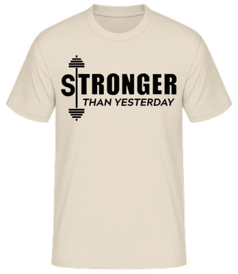 Stronger Than Yesterday - Camiseta básica para hombre - Crema - delante