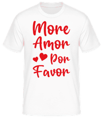 More Amor Por Favor · Männer Basic T-Shirt