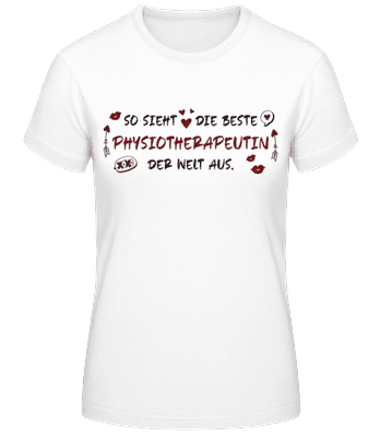 So Sieht Beste Physiotherapeutin - Frauen Basic T-Shirt - Weiß - Vorne