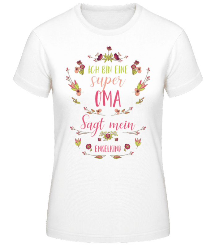 Vorschau: Ich Bin EIne Super Oma - Frauen Basic T-Shirt - Weiß - Vorne