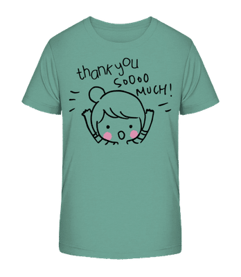 Thank You So Much Kid - Kid's Organic T-Shirt Stanley Stella 2.0 - Teal - Front