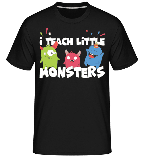 Aperçu: I Teach Little Monsters -  T-Shirt Shirtinator homme - Noir - Devant