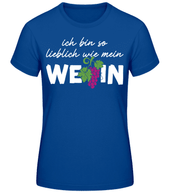 Lieblich Wie Wein - Frauen Basic T-Shirt - Royalblau - Vorne
