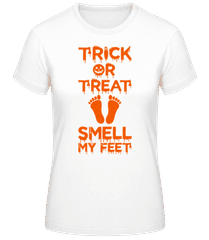 Trick Or Treat, Smell My Feet · Frauen Basic T-Shirt