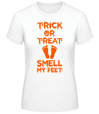 Trick Or Treat, Smell My Feet - Frauen Basic T-Shirt - Weiß - Vorne