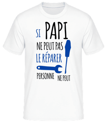 Si Papi Ne Peut Pas Le Réparer - T-shirt standard Homme - Blanc - Devant