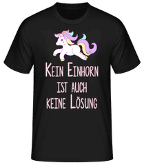 Kein Einhorn Ist Keine Lösung · Männer Basic T-Shirt