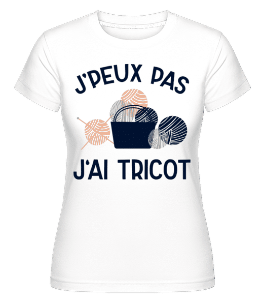 Aperçu: J’peux Pas J‘ai Tricot -  T-shirt Shirtinator femme - Blanc - Devant