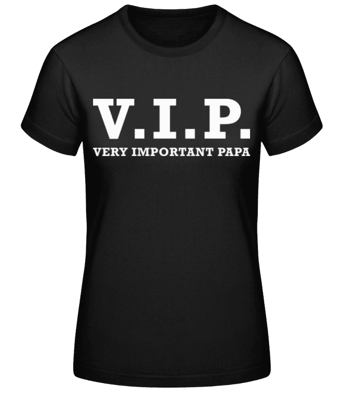 Vorschau: VIP Very Important Papa - Frauen T-Shirt B&C - Schwarz - Vorne