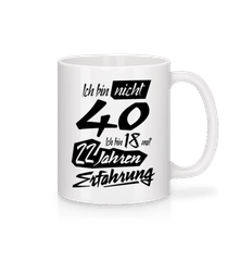 18 Mit 22 Jahren Erfahrung · Tasse
