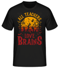 All Teachers Love Brains - Camiseta básica para hombre - Negro - delante