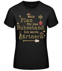 Mein Plan Für Den Ruhestand · Frauen Basic T-Shirt