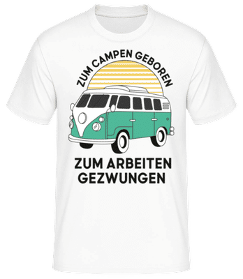 Zum Campen Geboren - Männer Basic T-Shirt - Weiß - Vorne