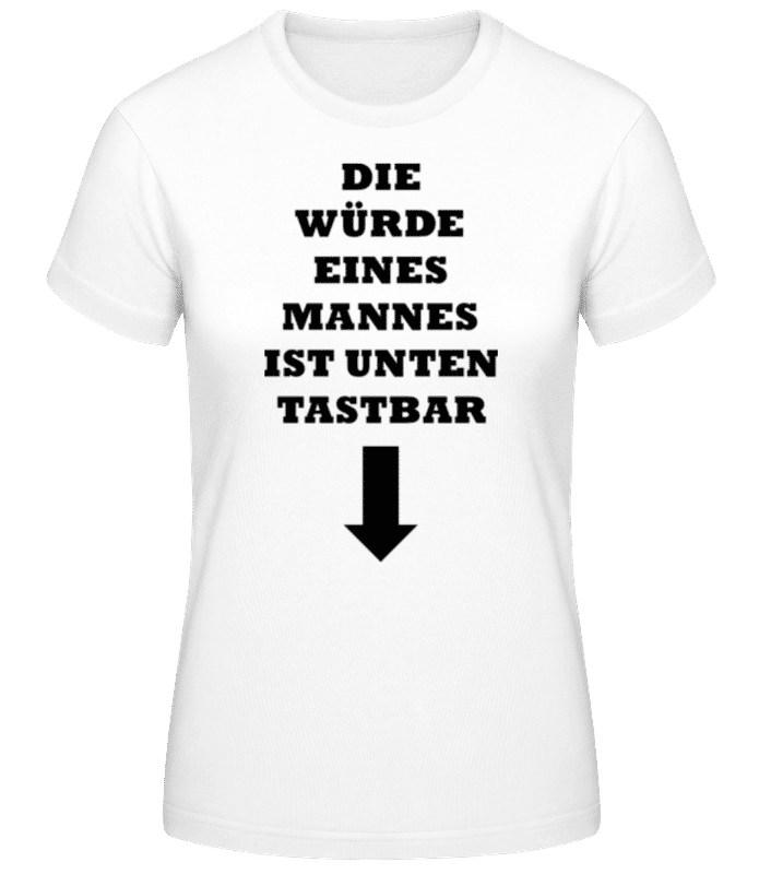 Vorschau: Die Würde Eines Mannes Schwarz - Frauen T-Shirt B&C - Weiß - Vorne