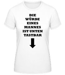 Die Würde Eines Mannes Schwarz · Frauen T-Shirt B&C