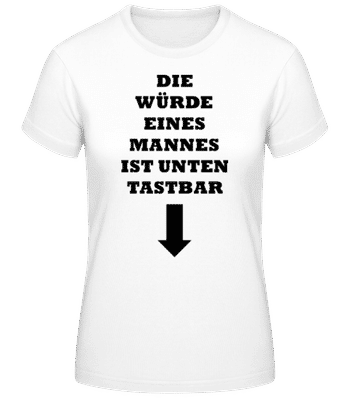 Die Würde Eines Mannes Schwarz - Frauen T-Shirt B&C - Weiß - Vorne