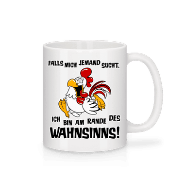 Am Rande Des Wahnsinns - Tasse - Weiß - Vorne