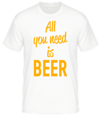 All You Need Is Beer · T-shirt standard Homme