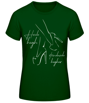 Heels High Standards Higher - Women's Basic T-Shirt - Bottle green - Front
