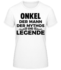 Onkel Der Mann Die Legende · Frauen T-Shirt B&C