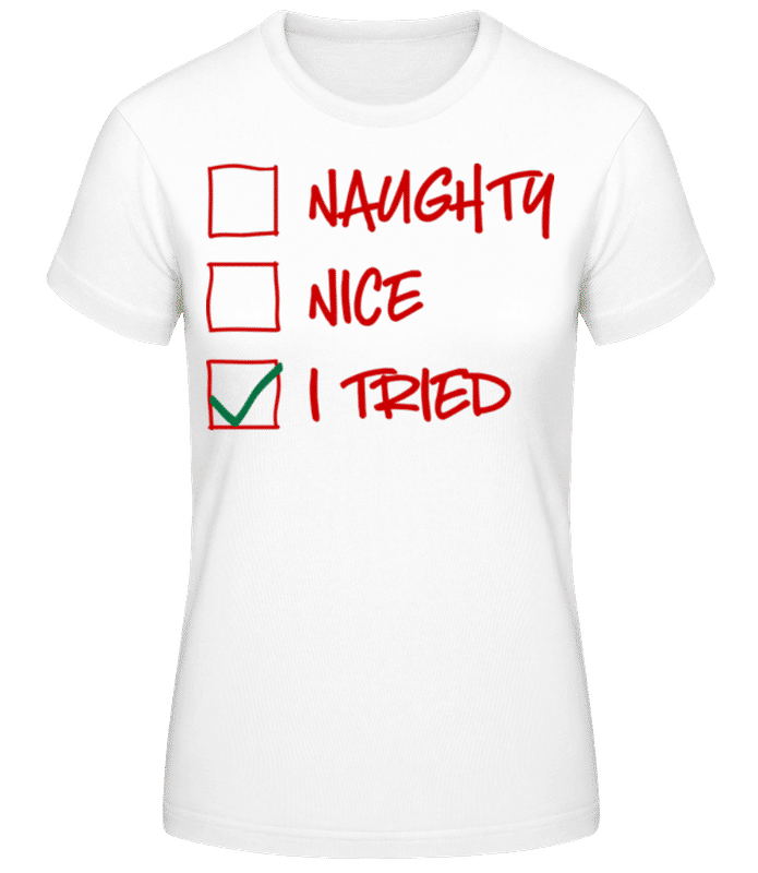 Aperçu: Naughty Nice I Tried - T-shirt standard Femme - Blanc - Devant