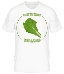 Now We Have The Salad · Männer T-Shirt B&C