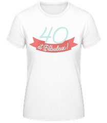 40 Et Fabuleux · T-shirt standard Femme