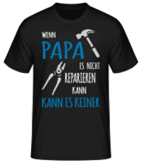 Wenn Papa Es Nicht Reparieren Kann - Männer Basic T-Shirt - Schwarz - Vorne