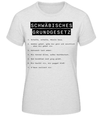 Schwäbisches Grundgesetz - Frauen T-Shirt B&C - Grau meliert - Vorne