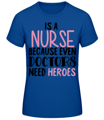 Nurses Heroes - Camiseta básica de mujer - Azul real - delante