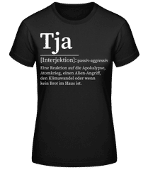 Tja passiv-aggressiv · Frauen Basic T-Shirt