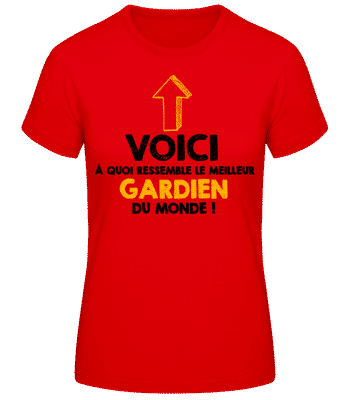 Le Meilleur Gardien Du Monde - T-shirt femme B&C - Rouge - Devant