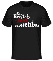 Sind Bergtags Nicht Erreichbar · Männer Basic T-Shirt