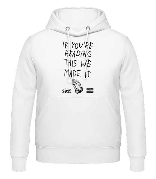 Aperçu: If You're Reading This We Made It 2025 - Sweat à capuche Homme - Blanc - Devant
