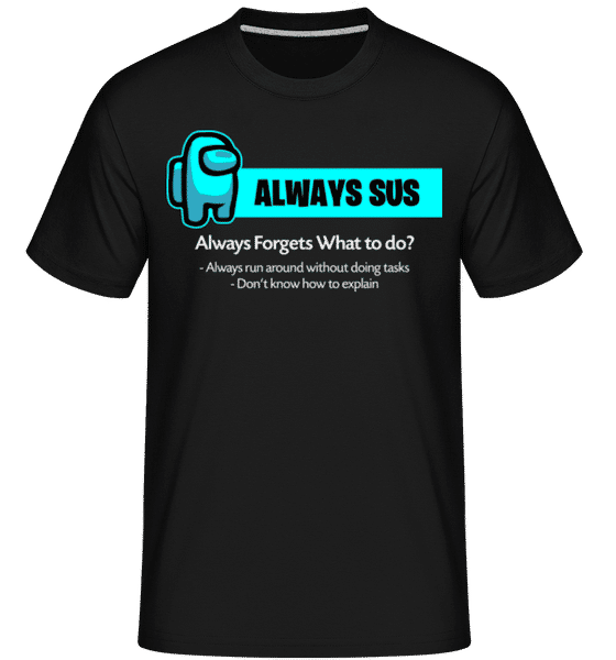 Aperçu: Cyan Always Sus Among Us -  T-Shirt Shirtinator homme - Noir - Devant