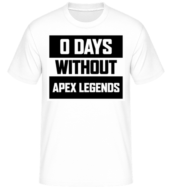 Vorschau: Zero Days Without Apex Legends - Shirtinator Männer T-Shirt - Weiß - Vorne