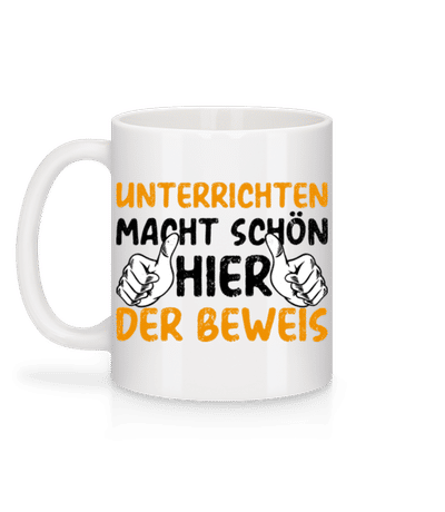 Unterrichten macht Schön - Tasse - Weiß - Hinten