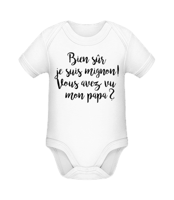 Bien Sûr Je Suis Mignon! Papa - Body manches courtes bio - Blanc - Devant
