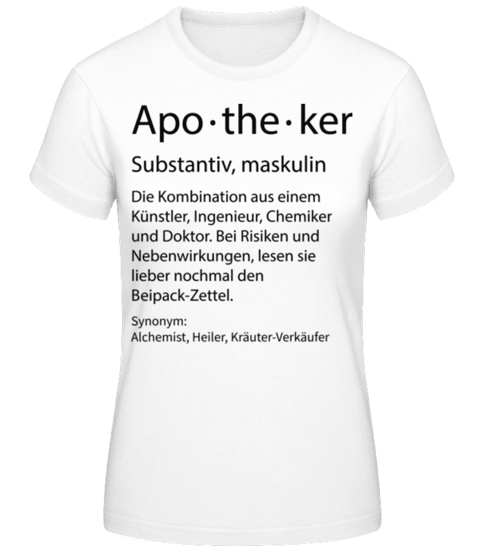 Vorschau: Apotheker Quatsch Duden Hoch - Frauen T-Shirt B&C - Weiß - Vorne