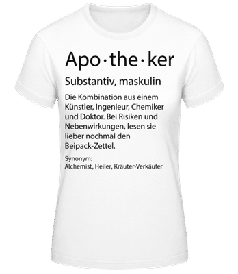 Apotheker Quatsch Duden Hoch - Frauen T-Shirt B&C - Weiß - Vorne