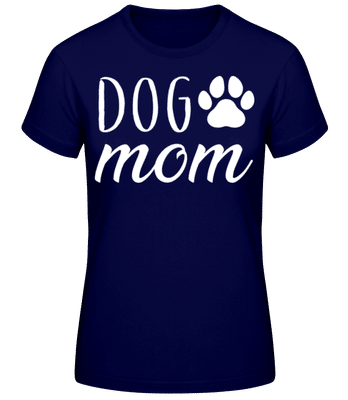 Dog Mom - Frauen Basic T-Shirt - Marine - Vorne