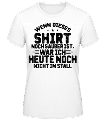 Wenn Mein Shirt Noch Sauber Ist · Frauen Basic T-Shirt