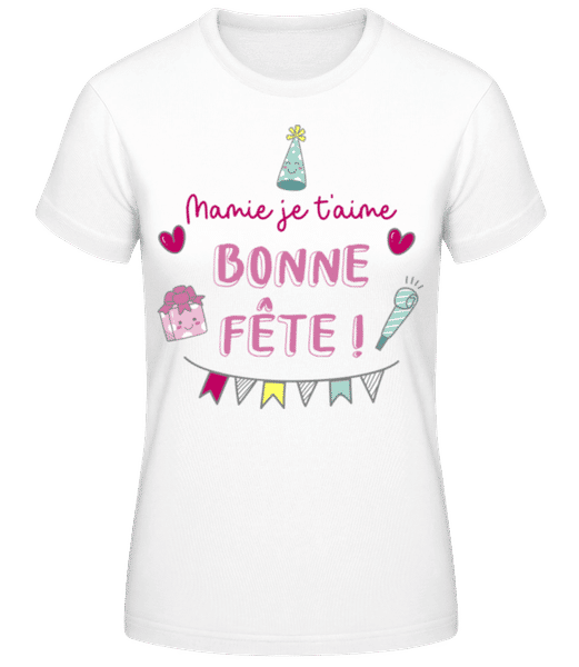 Aperçu: Mamie Je T'aime Bonne Fête - T-shirt standard Femme - Blanc - Devant