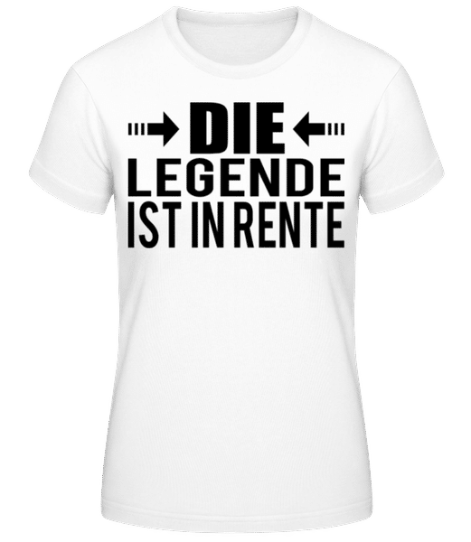 Vorschau: Die Legende Ist In Rente - Frauen T-Shirt B&C - Weiß - Vorne