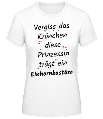 Prinzessin Trägt Einhornkostüm - Frauen Basic T-Shirt - Weiß - Vorne
