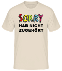 Sorry Hab Nicht Zugehört · Männer Basic T-Shirt