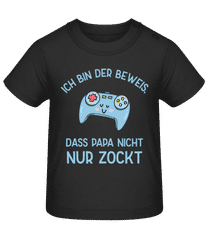 Der Beweis Dass Papa Nicht Nur Zockt · Baby Bio T-Shirt